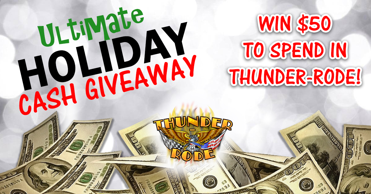 Holiday Cash Giveaway from Thunder-Rode Motorcycle Accessories in Kingman, AZ